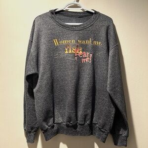 Woman want me. Fish fear me! Pullover Sweater